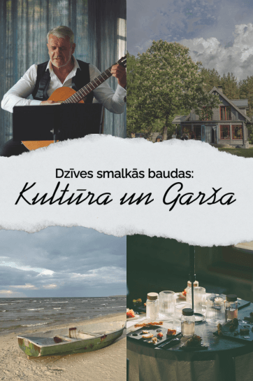 Dzīves smalkās baudas: Kultūra un Garša